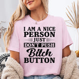 Do Not Push The Bitch Button T-Shirt