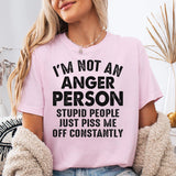 I Am Not An Anger Person T-Shirt