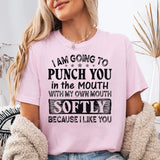 Punch You In The Mouth T-Shirt