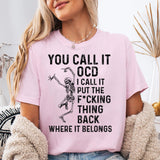 You Call it OCD T-Shirt
