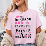 My Husband Is My Favorite Pain T-Shirt