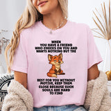 When You Have a Friend Who Checks on You T-Shirt