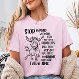 Stop Blaming Everyone For All Your Problems T-Shirt