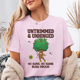 Untrimmed And Unhinged T-Shirt